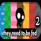 Mit der Spiel Hell's Kitchen ipa für iPhone du kostenlos They Need To Be Fed 2 herunterladen.