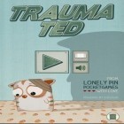 Mit der Spiel Fluffy Birds ipa für iPhone du kostenlos Trauma Ted herunterladen.