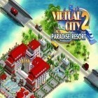 Con gioco Hidden heroes per iPhone scarica gratuito Virtual City 2: Paradise Resort.