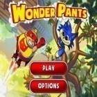 Mit der Spiel Blitz keep ipa für iPhone du kostenlos Wonder Pants herunterladen.