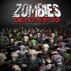 Mit der Spiel Crazy chicken: Director's cut ipa für iPhone du kostenlos Zombies: Dead in 20 herunterladen.
