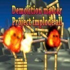 Mit der Spiel Angry zombies: Bike race ipa für iPhone du kostenlos Demolition master: Project implode all herunterladen.