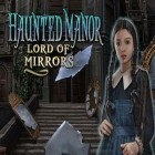 Mit der Spiel Fruit Ninja ipa für iPhone du kostenlos Haunted Manor: Lord of Mirrors herunterladen.