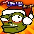 Mit der Spiel Fubuu ipa für iPhone du kostenlos Santa Zombies vs Ninja herunterladen.