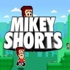 Con gioco Bird duel per iPhone scarica gratuito Mikey Shorts.