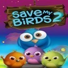 Mit der Spiel Subway Surfers ipa für iPhone du kostenlos Save my birds 2 herunterladen.